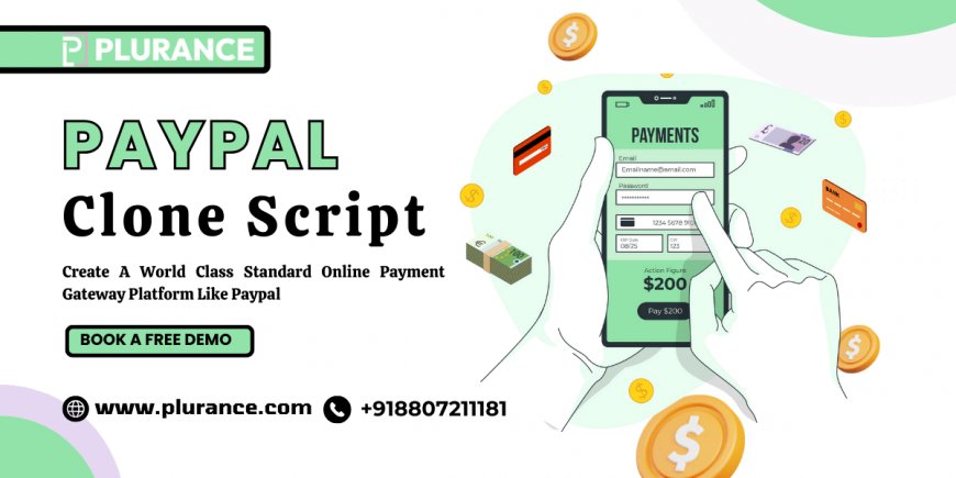 Launch a Payment Gateway Platform Like PayPal With Our Ready-Made Clone Script