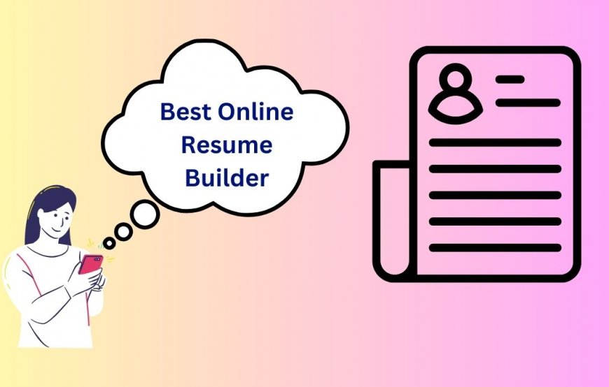 Top Most  Online Resume Builder in 2025