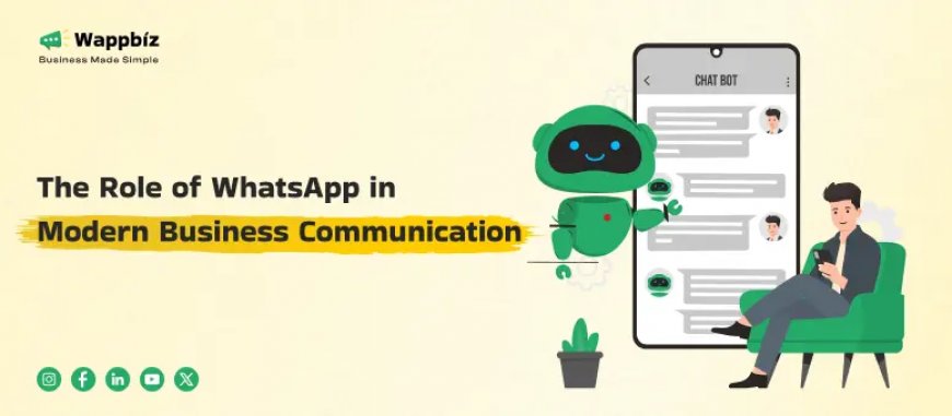 Why Talking Well Matters: The Importance of Business Communication in a WhatsApp World