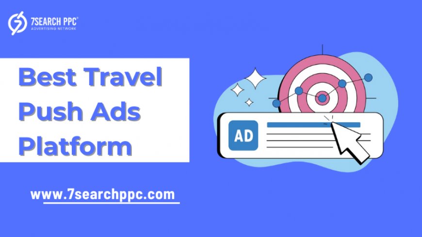 Top Strategies for PPC Travel to Drive More Website Traffic