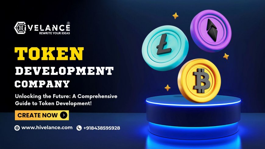 Launch Like a Pro: How a Crypto Token Development Company Can Fuel Your Success