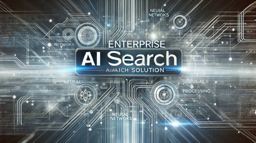 Why Enterprise AI Search Is the Key to Unlocking Business Intelligence in 2025