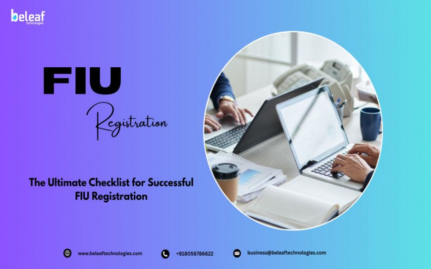 The Ultimate Checklist for Successful FIU Registration