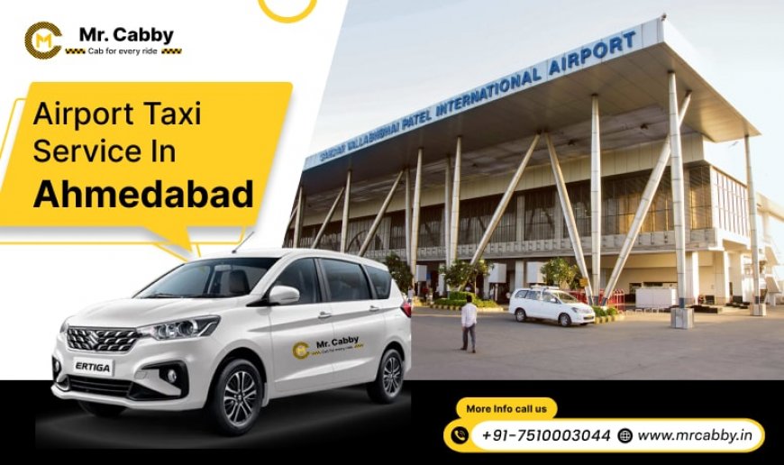 Airport Taxi Service in Ahmedabad - Mr. Cabby
