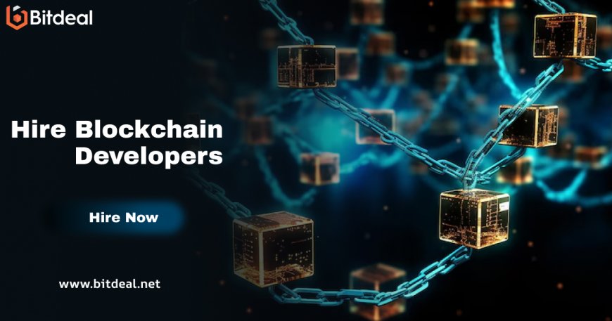 Why Businesses Hire Blockchain Developers Through Our Proven Process