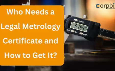Who Needs a Legal Metrology Certificate and How to Get It?