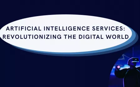 Artificial Intelligence Services: Revolutionizing the Digital World