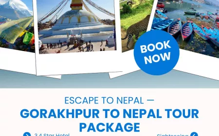 Plan Your Perfect Nepal Tour Package from Gorakhpur