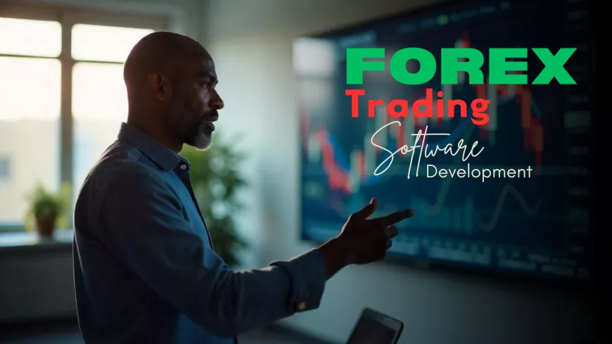 How to Build Smart Forex Trading Software