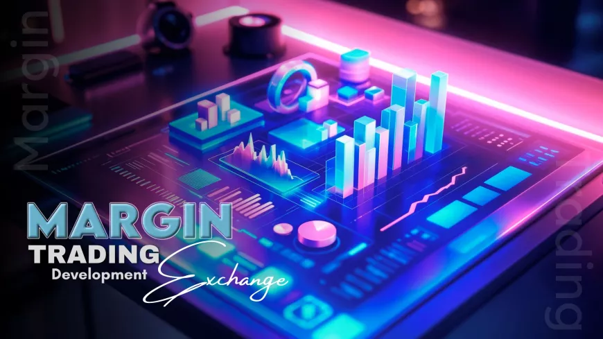 How to Develop a High-Performance Margin Trading Platform