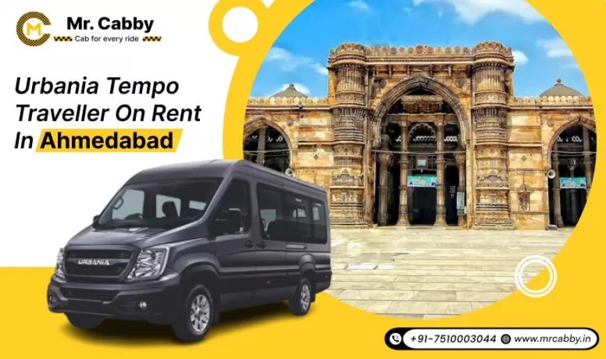 Urbania Tempo Traveller on Rent in Ahmedabad – Travel in Comfort with Mr. Cabby