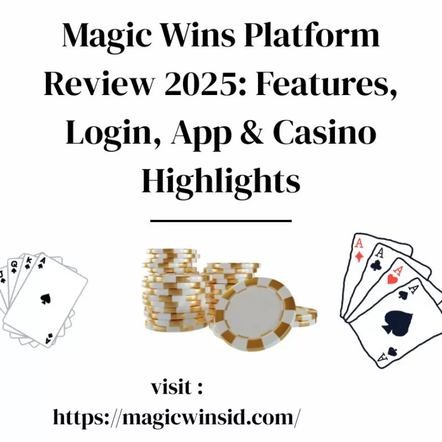 Magic Wins Platform Review 2025: Features, Login, App & Casino Highlights