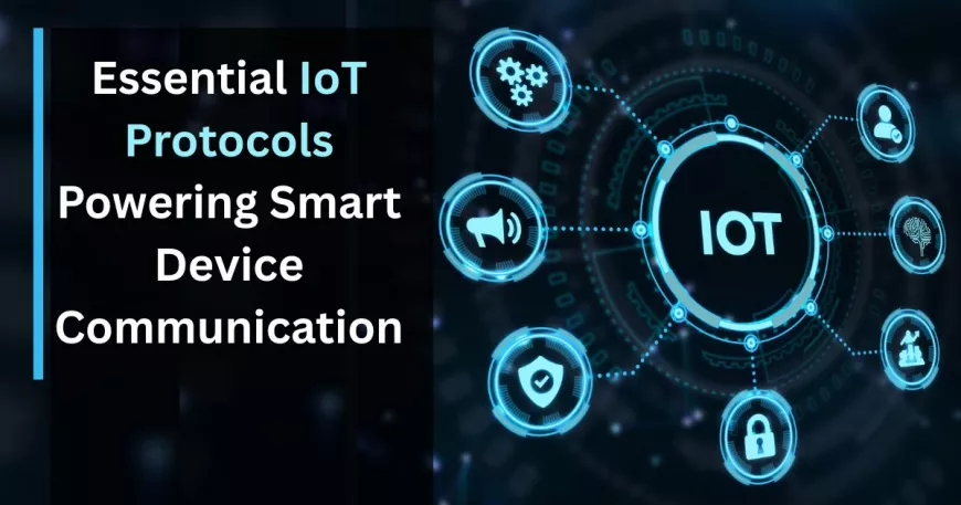 Top 10 IoT Protocols Every Developer Should Know