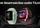 Best Smartwatches under ₹5,000