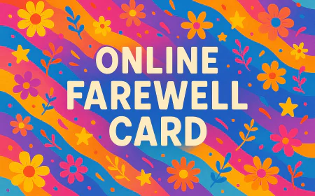 How to Write Sincere Online Farewell Card That Really Connects