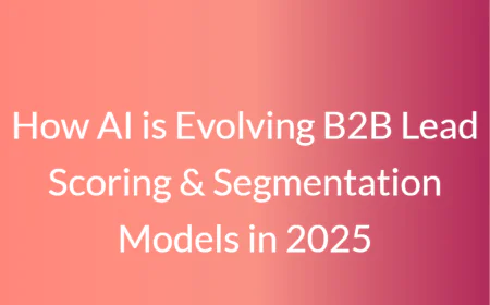 How AI is Evolving B2B Lead Scoring & Segmentation Models in 2025
