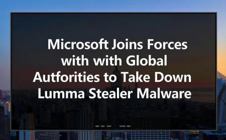 Microsoft Joins Forces with Global Authorities to Take Down Lumma Stealer Malware
