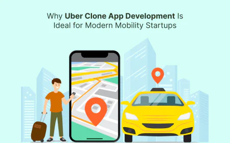 Why Uber Clone App Development Is Ideal for Modern Mobility Startups