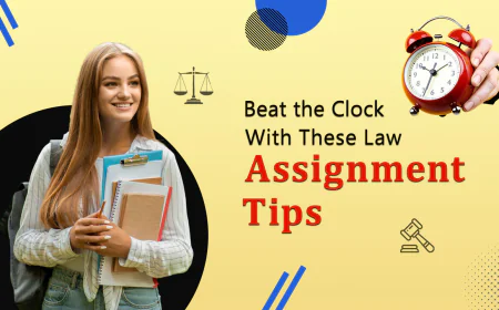 Time-Saving Tips for Completing Law Assignments Faster