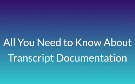 All You Need to Know About Transcript Documentation