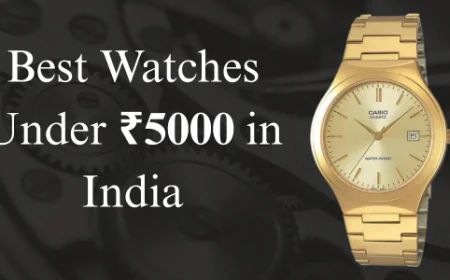 Best Watches Under ₹5000 in India