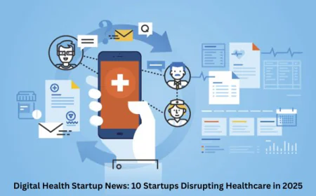 Digital Health Startup News: 10 Startups Disrupting Healthcare in 2025