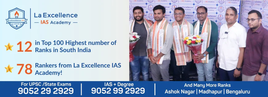 Degree with IAS Coaching in Hyderabad – La Excellence IAS Academy
