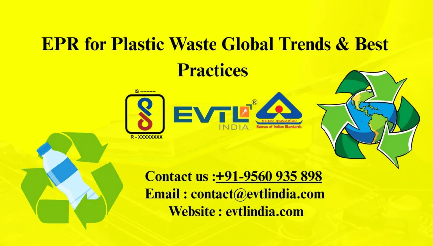 EPR for Plastic Waste Global Trends & Best Practices