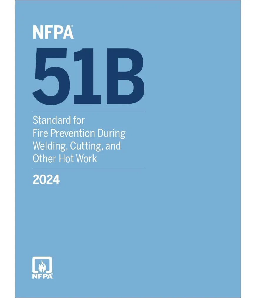Understanding NFPA 51B: Hot Work Permits, Fire Watches & Safety Compliance