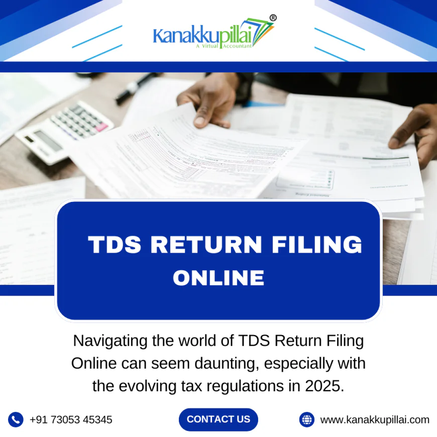TDS Return Filing Online: Everything You Must Know in 2025