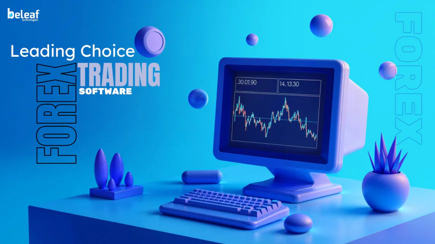 Why Forex Trading Software Continues to Be a Leading Choice for Investors in 2025