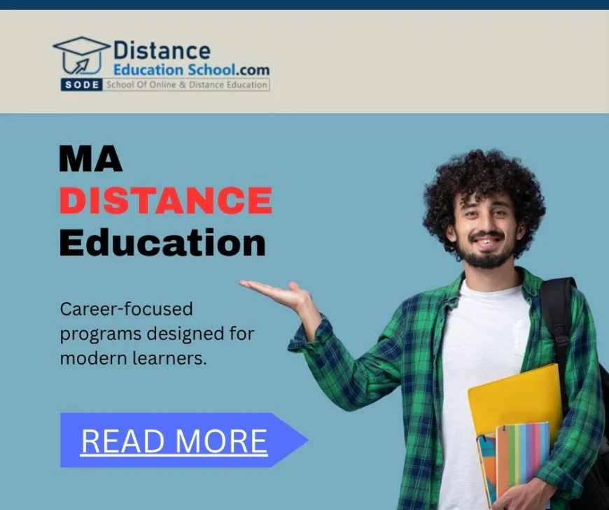 MA Distance Education: A Smart Way to Study Post graduation in 2025