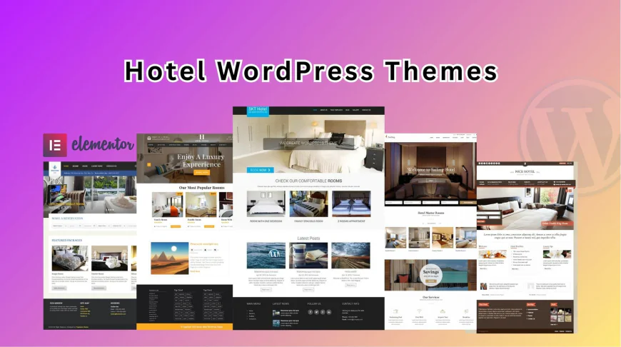 Which Hotel WordPress Themes Make Booking Easier in 2025?