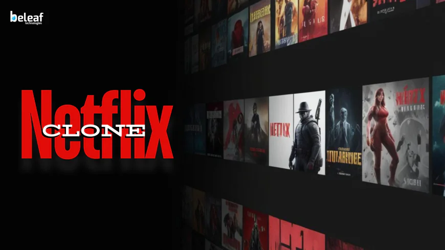 How Does a Netflix Clone Save Time and Cost in OTT Platform Development?