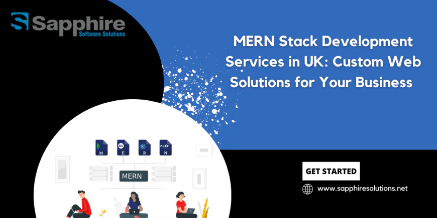 MERN Stack Development Services in UK: Custom Web Solutions for Your Business