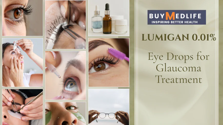 Using Lumigan 0.01% for Glaucoma: A Patient’s Guide