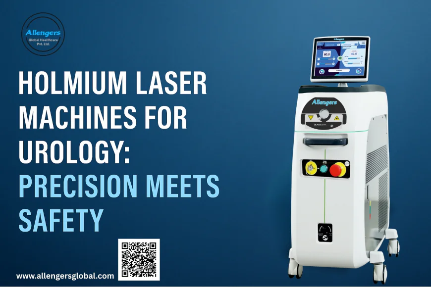 Holmium Laser Machines for Urology: Precision Meets Safety