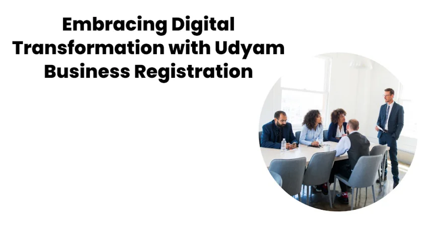 Embracing Digital Transformation with Udyam Business Registration