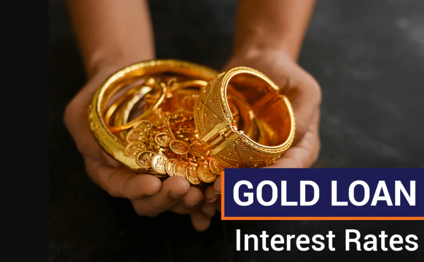 Gold Loan Interest Rates: Key Insights You Should Know