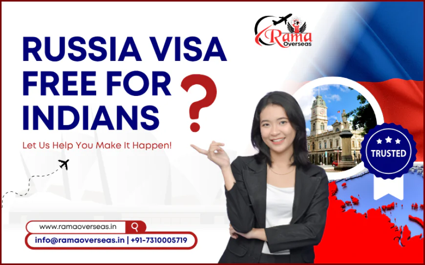 Is Russia Visa Free for Indians in 2025? Here’s the Latest Update!