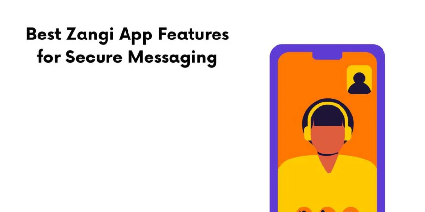 Best Zangi App Features for Secure Messaging