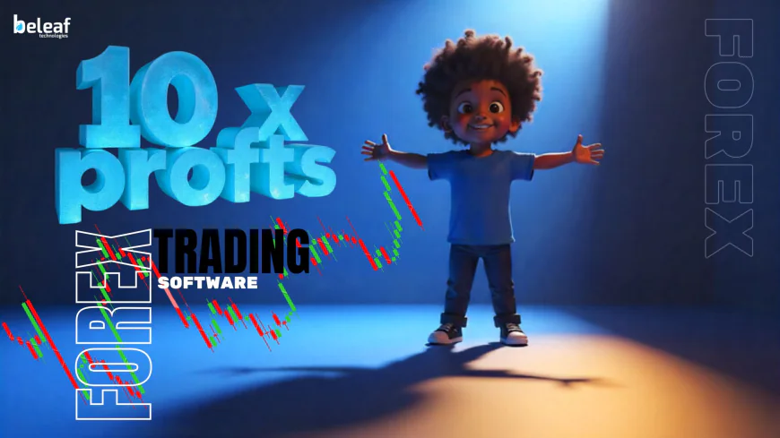 How to 10X Your Profits with Smart Forex Trading Software