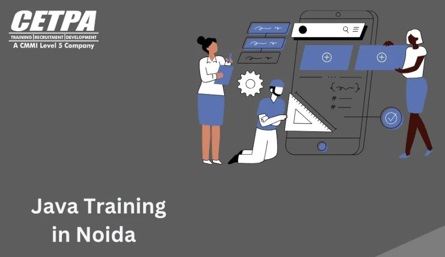 Master Java in the Tech Hub: Your Guide to Java Training in Noida