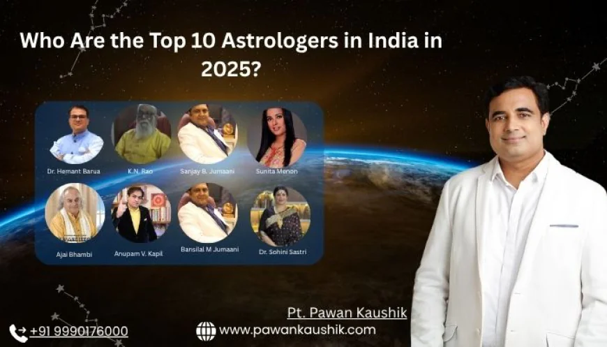 Who Are the Top 10 Astrologers in India in 2025?