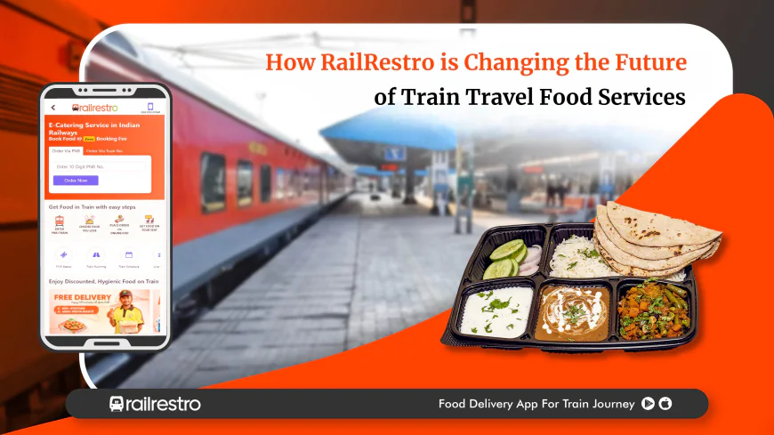 RailRestro vs Competitors: Which Train Food App Do Passengers Trust Most?