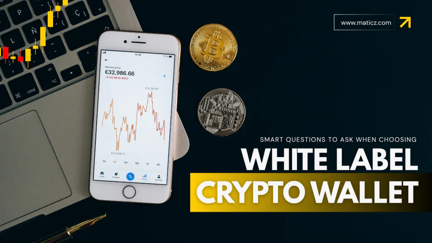 Key Questions to Ask When Selecting the White Label Crypto Wallet