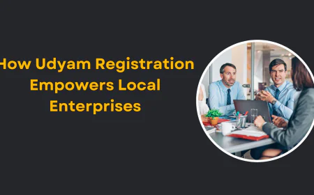 How Udyam Registration Empowers Local Enterprises