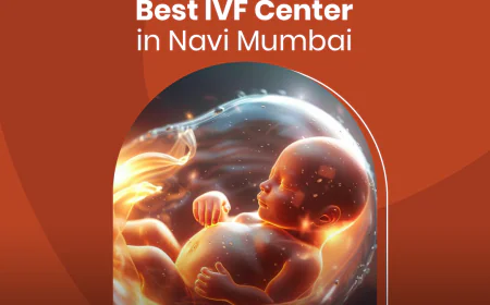 Best IVF Centre in Navi Mumbai: Your Pathway to Parenthood