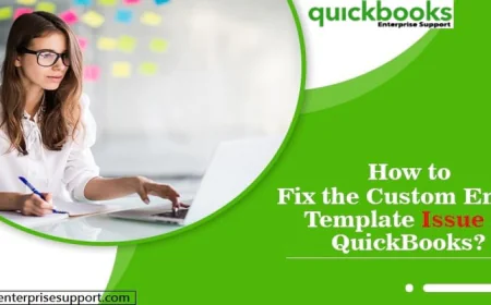 How to Troubleshoot QuickBooks Custom Email Template issues?