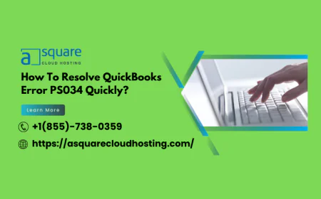 Instant and Practical Hacks to Fix QuickBooks Error PS034